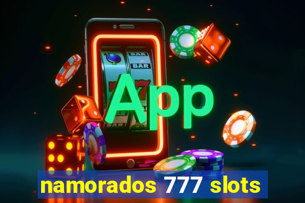 namorados 777 slots